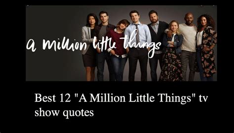 Best 20 A Million Little Things Quotes Tv Show Nsf News And Magazine