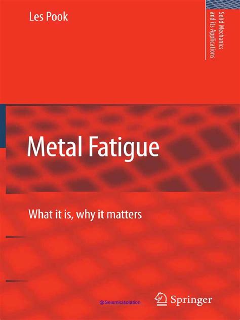 metal fatigue what it is why it matters pook 2007 pdf fatigue material fracture