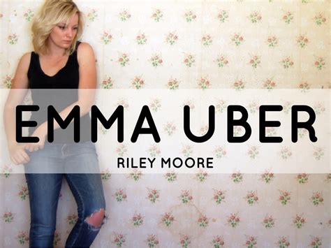 Emma Uber By Riley Moore