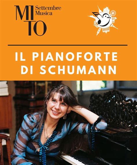 Il Pianoforte Di Shumann Mito Settembre Musica 23 Milano Teatro