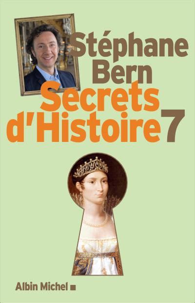 Secrets Dhistoire Tome 7 Secrets Dhistoire Stéphane Bern