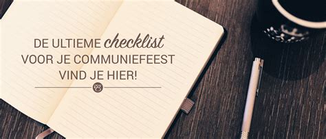 de ultieme checklist voor je communiefeest vind je hier