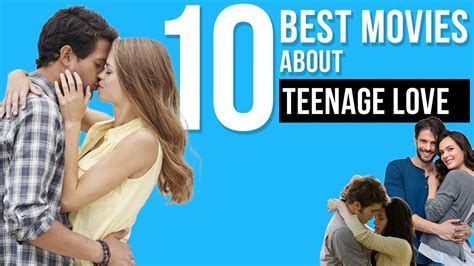 10 Best Movies About Teenage Love Youtube