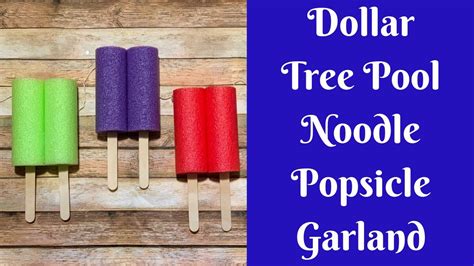 Everyday Crafting Dollar Tree Pool Noodle Popsicle Garland Youtube