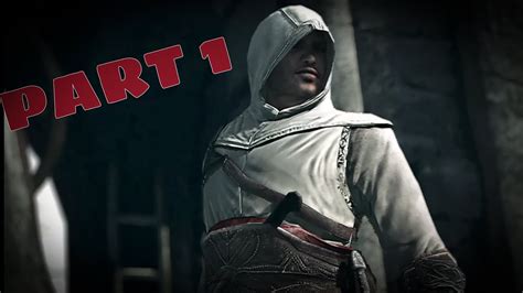 Assassin S Creed 1 Walkthrough Gameplay The Beginning Part 1 YouTube