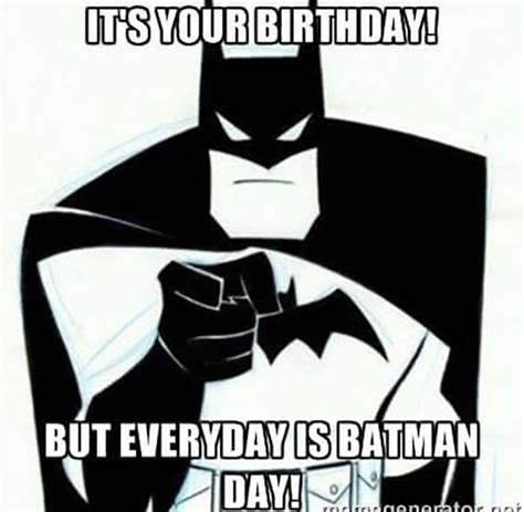 18 Awesome Batman Birthday Meme Batman Birthday Meme Birthday Meme
