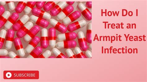 How Do I Treat An Armpit Yeast Infection Youtube