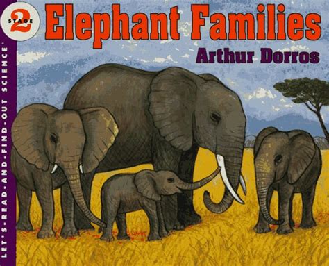 Elephant Families Lets Read And Find Out Science 2 Dorros Arthur