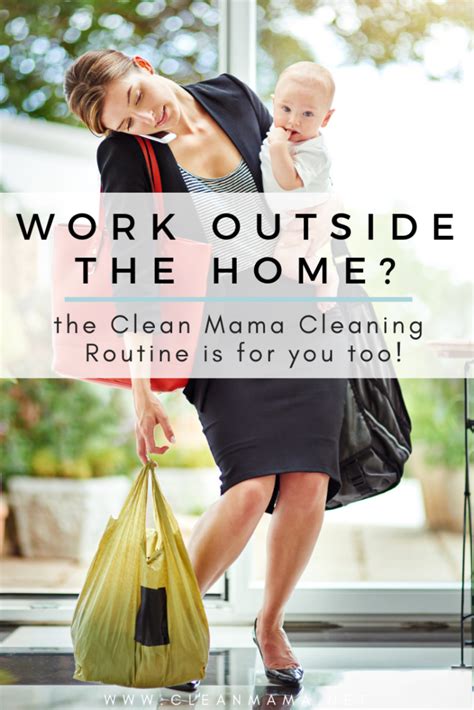 Work Outside The Home The Clean Mama Cleaning Routine Is For You Too