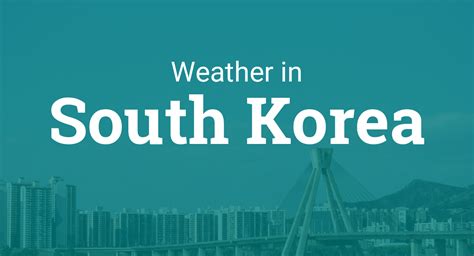 In seoul, the summers are long, warm, muggy, wet, and partly cloudy and the winters are short, freezing, dry, and mostly clear. Weather in South Korea