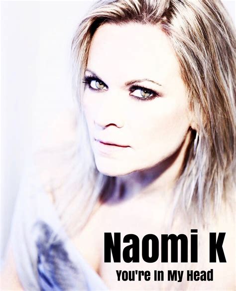 Naomi K You Are In My Head On Nova Music Blog