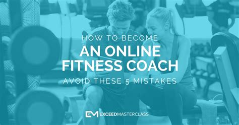 How To Become An Online Fitness Coach Avoid These 5 Mistakes