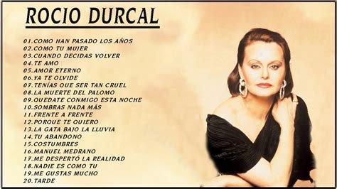 Rocio Durcal Greatest Hits Sus Mejores Canciones Youtube