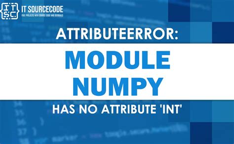 Attributeerror Module Numpy Has No Attribute Int Solved