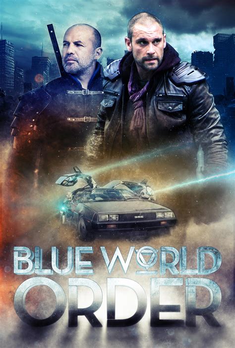 How to watch movies on the. Blue World Order (2018) Poster #1 - Trailer Addict