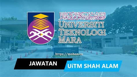 Malaysia, shah alam, persiaran raja muda. Jawatan Kosong Terkini UiTM Shah Alam - Universiti ...