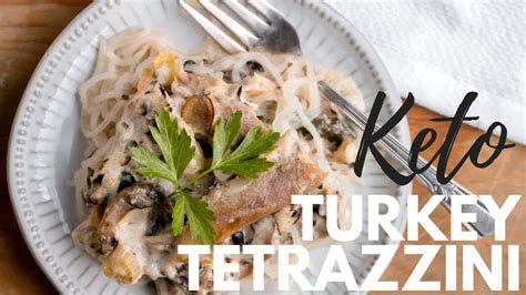 KETO TURKEY TETRAZZINI What To Cook With Leftover Thanksgiving Turkey