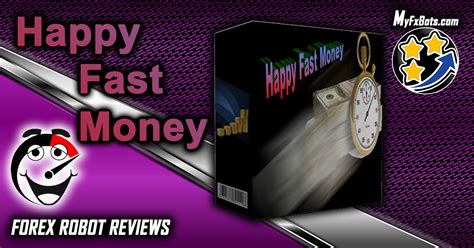 Happy Fast Money Myfxbots Review