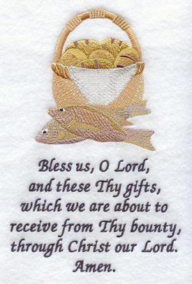 All your works praise you, o god, and your faithful servants bless you. Prayer Before Meals | Machine embroidery quilts, Machine ...