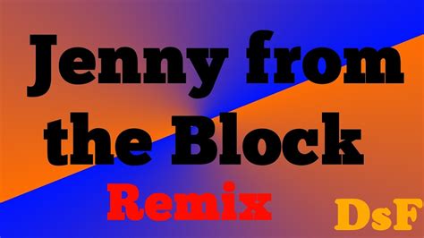 Musik Jenny From The Block Remix Youtube