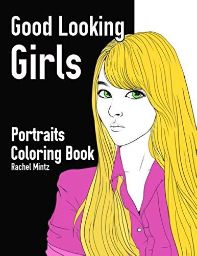 Good Looking Girls Portraits Coloring Book Beautiful Women Models