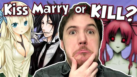 What Anime Character Would You Kiss Marry Or Kill Youtube