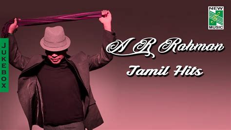 A R Rahman Tamil Hits Tamil Movie Audio Jukebox Youtube