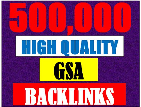500k Verified Gsa High Quality And Powerful Seo Backlink For Websites