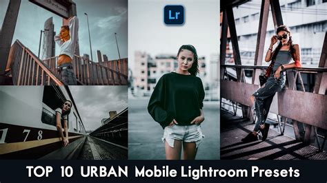 For iphones and android devices. Download Free Top 10 URBAN Mobile Lightroom DNG Presets of ...
