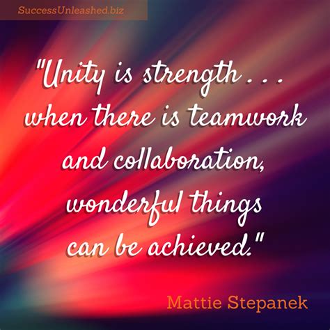 Teamwork Unity Is Strength Quotes The Quotes