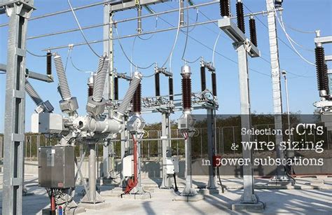Selection Of Cts And Wire Sizing In Power Substations Eep