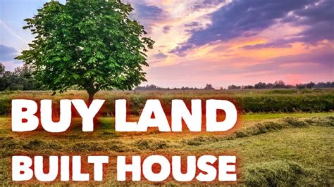 what you must know before buying land and building a house real estate agents