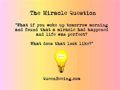 The Miracle Question That Will Completely Change Your Life ...