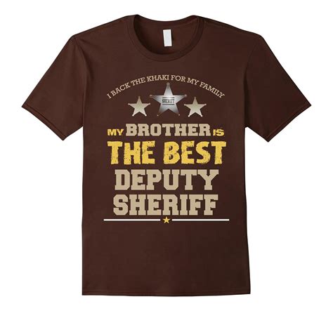 Deputy Sheriff Police Tee I Back The Khaki For My Brother Art Artvinatee