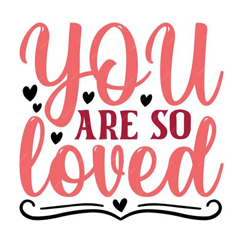 Premium Vector You Are So Loved Svg