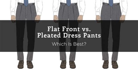 Flat Front Vs Pleated Dress Pants — Which Is Best Black Lapel