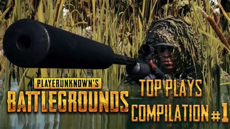 PLAYERUNKNOWNS BATTLEGROUNDS TOP PLAYS COMPILATION 1 YouTube