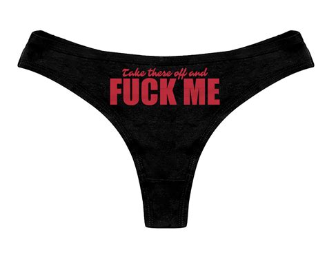 Take These Off And Fuck Me Thong Panties Sexy Slutty Funny Bachelorette Party T Womens Thong