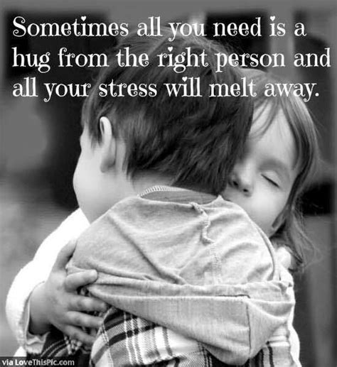Sometimes All You Need Is A Hug From That Right Person Pictures Photos
