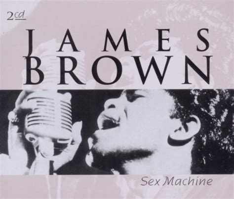 Brown James Sex Machine Music