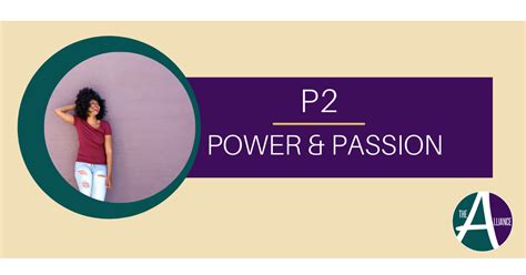 P2: Maturity – Power and Passion | The Alliance