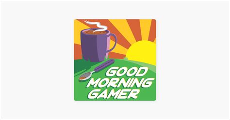 ‎good Morning Gamer On Apple Podcasts