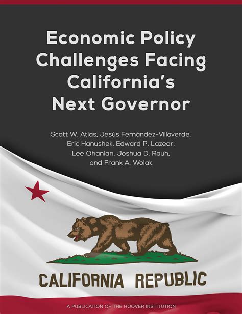 Economic Policy Challenges Facing Californias Next Governor Hoover