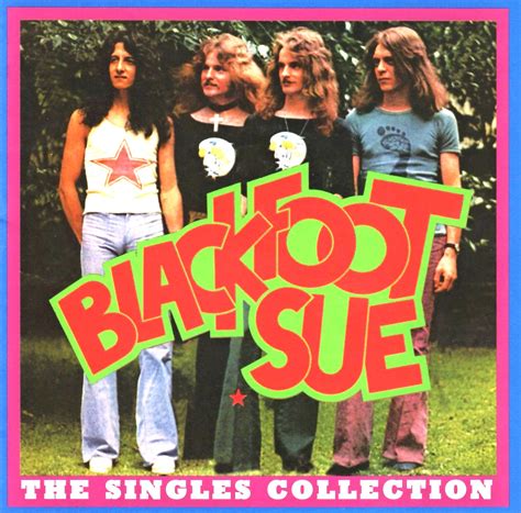 Blackfoot Sue The Singles Collection 60s 70s Rock