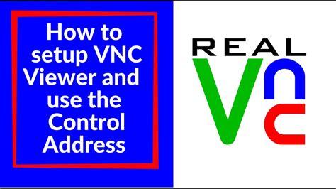 How To Setup Vnc Viewer And Use The Control Address Youtube