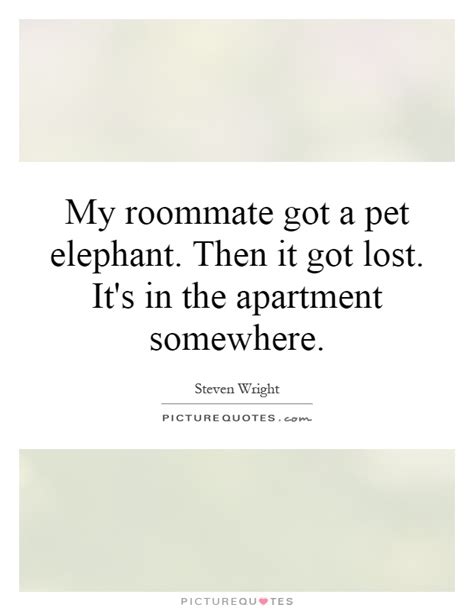 My roommate's not suicidal but it sounds sexier than saying that she closes her eyes sometimes when she's changing lanes. Roommate Quotes | Roommate Sayings | Roommate Picture Quotes
