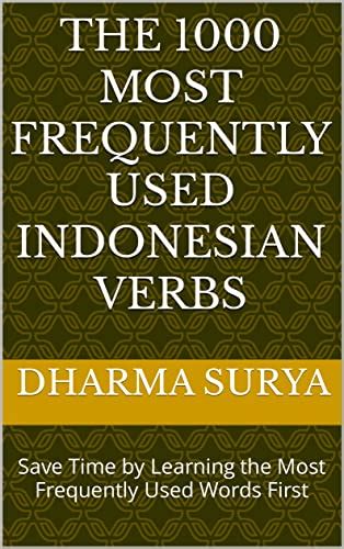 The 1000 Most Frequently Used Indonesian Verbs Save Time By Learning