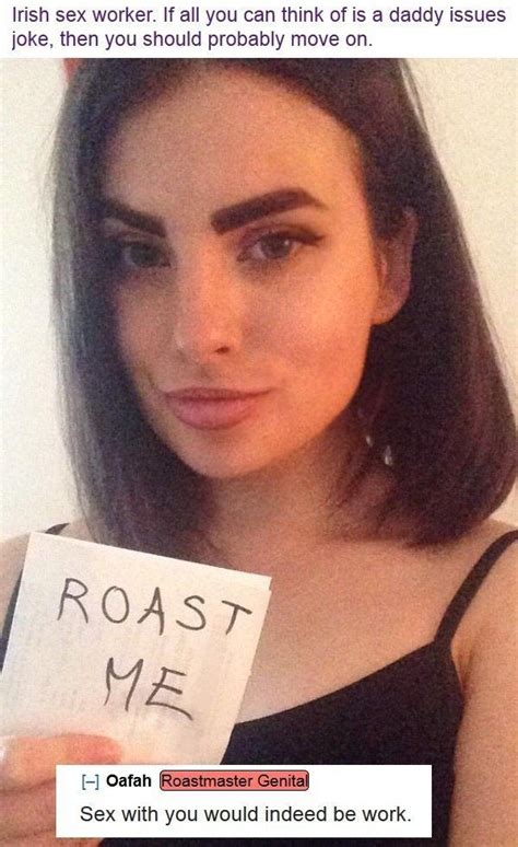 See more ideas about funny roasts, roast me, reddit roast. The 66 Most Savage Reddit Roasts Of All Time