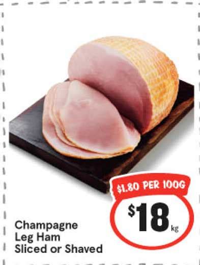 Champagne Leg Ham Sliced Or Shaved Offer At Iga