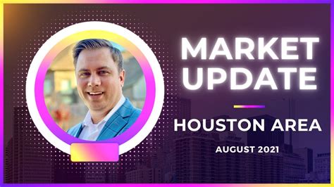 Houston Area Real Estate Market Update August 2021 YouTube